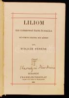 Molnár Ferenc: Liliom, Egy csirkefogó élete és halála, külvárosi legenda két képben. Bp., 1910, Fran...