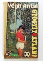 Végh Antal: Gyógyít6atlan? Dedikált! Bp., 1986, Lapkiadó Vállalat Ország-Világ Szerkesztősége. Kiadó...