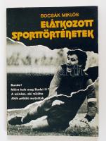 Bocsák Miklós: Elátkozott sporttörténetek. Bp., 1985, Sport. Kiadói papírkötés, jó állapotban