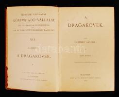 Schmidt Sándor: A drágakövek I-II. Bp., Királyi Magyar Természettudományi Társulat, 1890. Tulajdoni ...