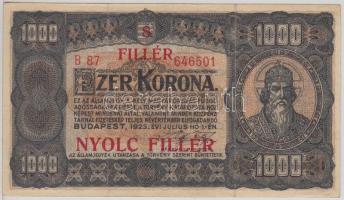 1923. 1000K T.W. nyomdahely jelöléssel és "8 FILLÉR - NYOLC FILLÉR" felülnyomással T:III,III- Adamo K37B