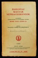 Berze Nagy János: Baranyai magyar néphagyományok I-III. Pécs, 1940, Baranya vármegye. Papírkötésben,...