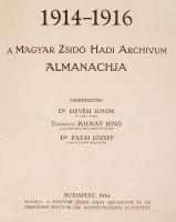 Hevesi-Polnay-Patai: 1914-1916, A Magyar Zsidó Hadi Archívum almanachja. Bp., 1916, Magyar Zsidó Had...