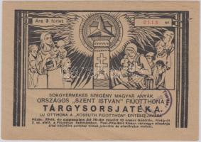 1948. "Sokgyermekes szegény magyar anyák országos Szent István fiúotthona" tárgysorsjátéka T:I-,II