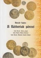 Huszár Lajos: A Báthoriak pénzei. Nyírbátor 2006. Többnyelvű kiadás, számos színes képmelléklettel újszerű állapotban