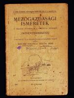 Móczár Miklós, Török Imre: Mezőgazdasági ismeretek a polgári fiúiskolák I. osztálya számára. Növénytermesztés. Bp., [1944], Athenaeum. Több tulajdonosi bejegyzéssel, kicsit laza papírkötésben.