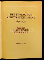 Pesti Magyar Kereskedelmi Bank 1841-1941. Száz esztendő emlékei. Bp., 1941, Pesti Magyar Kereskedelm...