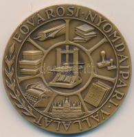 1960. "10 éves Fővárosi Nyomdaipari Vállalat / Becsületes Munka Emlékére" Br emlékérem (50...