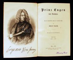 Alfred Arneth: Prinz Eugen von Savoyen. Nach den handschriftlichen Quellen der kaiserlichen Archive....