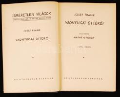 Frank, Josef: Vadnyugat úttörői. 19 képpel, 2 térképpel. Bp., [1941], Athenaeum (Ismeretlen világok)...