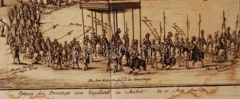 cca 1700 Frantz Christoph Khevenhiller: Jakab angol király látogatása Madridban 1623. Rézmetszet. / ...