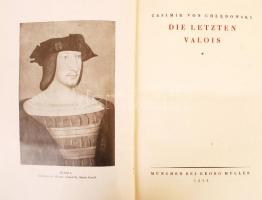 Chłędowski, Casimir [Kazimierz]: Die letzten Valois. München, 1922, Georg Müller. Aranyozott félbőr ...