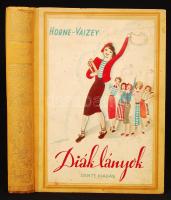 De Horne Vaizey, G.: Diáklányok. Elbeszélések fiatal lányok számára. Bp., 1935, Dante Könyvkiadó. Félvászon kötésben, jó állapotban.