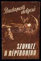 Budapesti dolgozó, szavazz a Népfrontra! Kiadja a Magyar Függetlenségi Népfront Budapesti Bizottsága. Agitprop kiadvány az 1953. évi országgyűlési választásokra, 28 p., fekete-fehér fényképekkel illusztrálva.