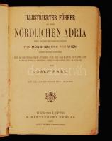 Rabl, Josef: Illustrierter Führer an der nördlichen Adria. Wien - Leipzig, 1907, Hartlebens Verlag. Kicsit laza papírkötésben, egyébként jó állapotban.
