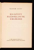 Kassák Lajos: Kis könyv haldoklásunk emlékére. Bp., 1945, Uj Idők Irodalmi Intézet. Félvászon kötésben, jó állapotban.