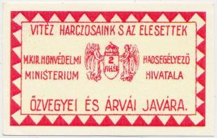 Budapest ~1914-1919. 2f M. Kir. Honvédelmi Minisztérium Hadsegélyező Hivatala Özvegyei és Árvái Javára T:I