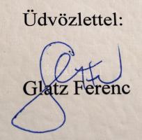 1999 Glatz Ferenc (1941- ), a Magyar Tudományos Akadémia egykori elnökének (1996-2002) aláírása a Stamler Imre (1933- ) amatőr régészhez írt levelén.