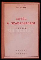 Vas István: Levél a szabadságról. Versek. [Bp.], [1935], Nyugat. A szerző által Kozocsa Sándor (1904-1991) irodalomtörténésznek dedikálva. Félvászon kötésben, jó állapotban.