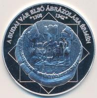 DN "A magyar nemzet pénzérméi - A Budai vár első ábrázolása érmén 1308-1342" Ag emlékérem (10,37g/0.999/35mm) T:PP tanúsítvánnyal!