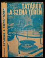 Halász Péter: Tatárok a Széna téren. New York, [cca 1970], Pilvax. A szerző által dedikálva. Vászonkötésben, papír védőborítóval, jó állapotban.