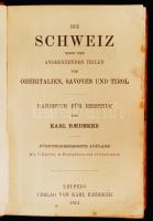 Baedeker, Karl: Die Schweiz nebst den angrenzenden Teilen von Oberitalien, Savoyen und Tirol. Leipzi...