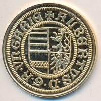 DN "Magyar aranypénzek utánveretben - I. Albert aranyforint" aranyozott Ag emlékérem (5.5g/0.333/25mm) T:PP Tanúsítvánnyal.