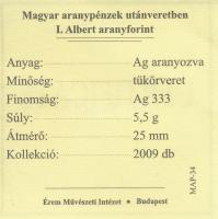 DN "Magyar aranypénzek utánveretben - I. Albert aranyforint" aranyozott Ag emlékérem (5.5g...