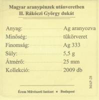 DN "Magyar aranypénzek utánveretben - II. Rákóczi György dukát" aranyozott Ag emlékérem (5...