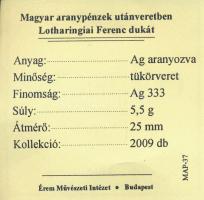 DN "Magyar aranypénzek utánveretben - Lotharingiai Ferenc dukát" aranyozott Ag emlékérem (...