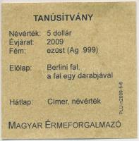 Palau 2009. 5$ Ag "Berlini fal, a fal egy darabjával" multicolor T:PP Tanúsítvánnyal
Palau...