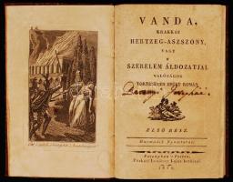 Vanda, krakkói hertzeg-aszszony, vagy a szerelem áldozatjai. Valóságos történeten épült román. I-II....