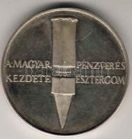 1984. "Esztergom-a magyar pénzverés kezdete" Ag 35g T:BU