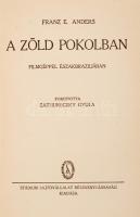 Franz E. Anders: A zöld pokolban. Filmgéppel Északbraziliában. Bp., Stádium. 301p. Egészvászon kötésben