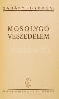 Dadányi György: Mosolygó veszedelem. Két év Grand Chacoban. Bp., Stádium Sajtóvállalat. Kiadói egész...