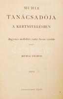 Mühle Vilmos: Mühle tanácsadója a kertmívelésben. Ingyenes melléklet csakis becses vevőim részére. Bp., 1904. 164p. Későbbi félvászon kötésben