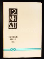 1962 12 metszet magyar grafikusoktól, benne: Gross Arnold, Menyhárt József, Bordás Ferenc, Gácsi Mihály, Drahos István, Varga Gyula, Varga Nándor Lajos, Fery Antal, Trojan Marian József, Diskay István, Strebencz Károly, Stettner Béla. Sorszámozott 254/500