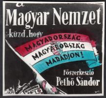 cca 1946-1948 A Magyar Nemzet küzd, hogy Magyarország Magyarország maradjon, színezett politikai reklámfotó Fekete György fotóműterméből, 9x9 cm