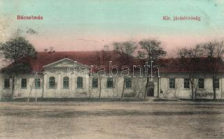 Bácsalmás, Járásbíróság; Hechtl Géza kiadása