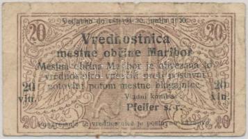 Jugoszlávia/Szerb-Horvát-Szlovén Királyság/Maribor 1919. 20v T:III,III- Yugoslavia/Kingdom of the Serbs, Croats and Slovenes/Maribor 1919. 20 Vinarjev C:F,VG