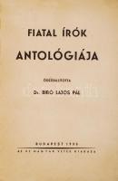 Fiatal írók antológiája. Összeáll.: Biró Lajos Pál. Bp., 1936, Új Magyar Vetés. Kicsit szakadt, laza...