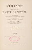 Piszter Imre: Szent Bernát clairvaux-i apát élete és művei. 1. köt. Bp., 1899, Hornyánszky Viktor. A...