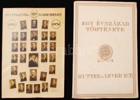 Hutter és Lever R.T. története 1831-1931. A borítón: Egy évszázad története. Bp., 1931, Globus ny. 71p. Szövegközti képekkel, illusztrációkkal. A kötetbe helyezve: Hutter és Lever R.T. Legnagyobb magyar szappan, növényzsír és olajgyár ajánlása e kötethez, valamint egy tablófotó (Hutter és Lever eladási szervezete)