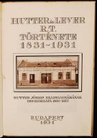 Hutter és Lever R.T. története 1831-1931. A borítón: Egy évszázad története.
Bp., 1931, Globus ny. 7...