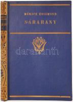 Móricz Zsigmond: Sárarany. Bp., 1927. Athenaeum. A szerző aláírásával! (1929. VI. 29., Csécse). Aran...