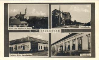 Bácsbokod, vasútállomás, Puhausz Péter kereskedése, Községháza, Római katolikus iskola