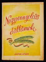 Negyvennyolcas dallamok. 48 dal a szabadságharc korából. Szerk.: Mathia Károly. Bp., 1948, Magyar Kó...