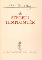 Régi-Rerrich [Rerrich] Béla: A szegedi templomtér Előszó: Kertész K. Róbert. A kísérő szöveget Móra Ferenc és Ybl Ervin írta. Bp., [1933.] Királyi Magyar Egyetemi Nyomda. 93 p. A 17–93. oldalon 39 tábla műnyomó papírra nyomott fényképanyag. Kiadói félvászon kötésben. Hátán egy kis folttal