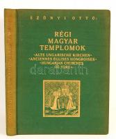 Szőnyi Ottó: Régi magyar templomok. Bp. é.n. Műemlékek Orsz. Biz. – Magyar Könyvbarátok/Kir. Magy. Egyetemi Nyomda. 243 p. 41-176. oldalig képanyag (307 kép) Aranyozott kiadói egészvászon kötésben. Szép példány.