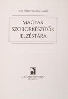 Don Péter-Pogány Gábor: Magyar szoborkészítők jelzéstára. Bp., 2003, Auktor. Kiadói ezüstözött műbőr...